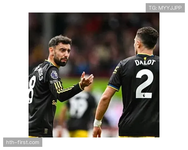 布鲁诺持续提升战术表现，助力球队迎来逆袭与关键时刻的领袖风范